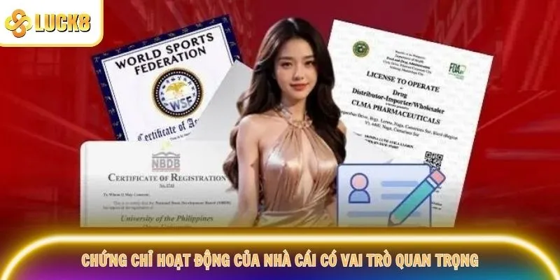 Chứng chỉ hoạt động của nhà cái có vai trò quan trọng