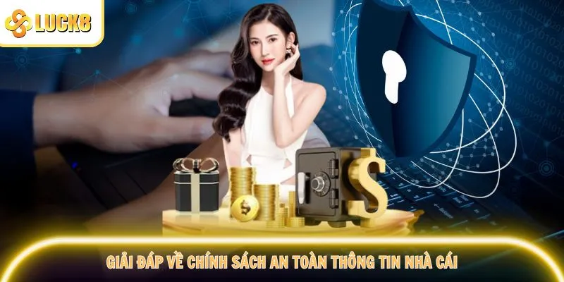 Giải đáp về chính sách an toàn thông tin nhà cái