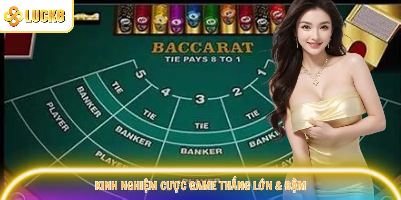 Kinh nghiệm cược game thắng lớn & đậm