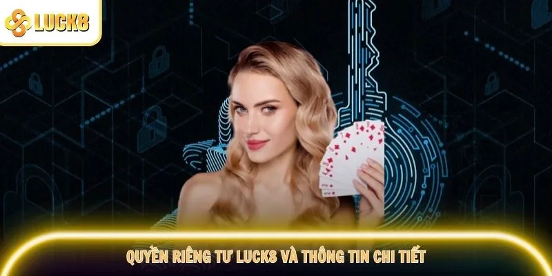 Quyền riêng tư Luck8 và thông tin chi tiết