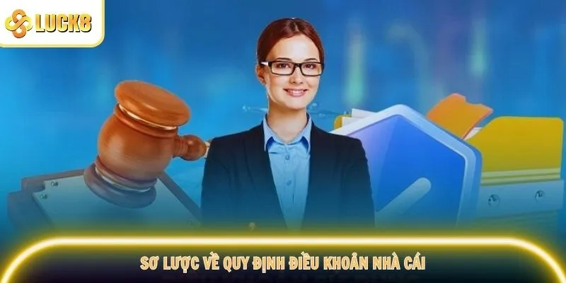 Sơ lược về quy định điều khoản nhà cái
